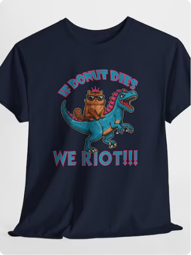 If Donut Dies WE RIOT